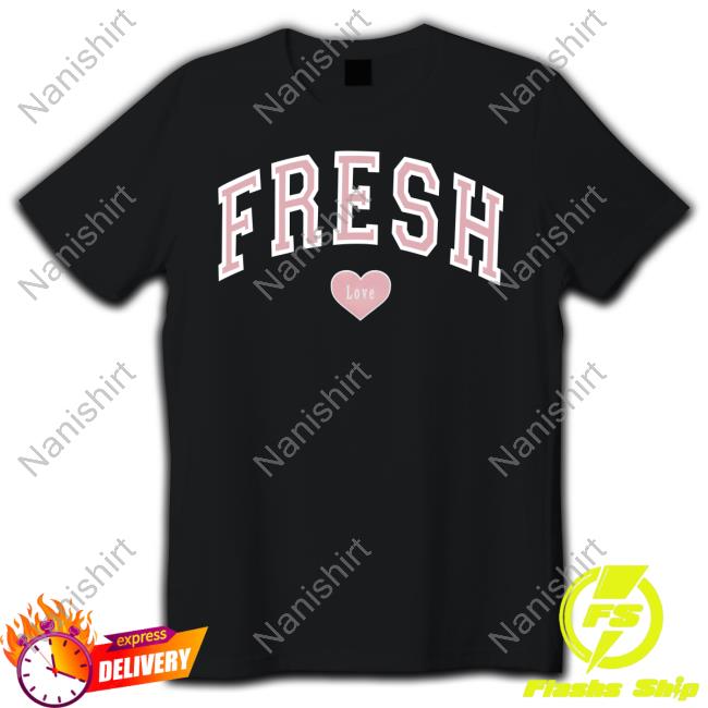 Fresh Love Merch Varsity Shirts
