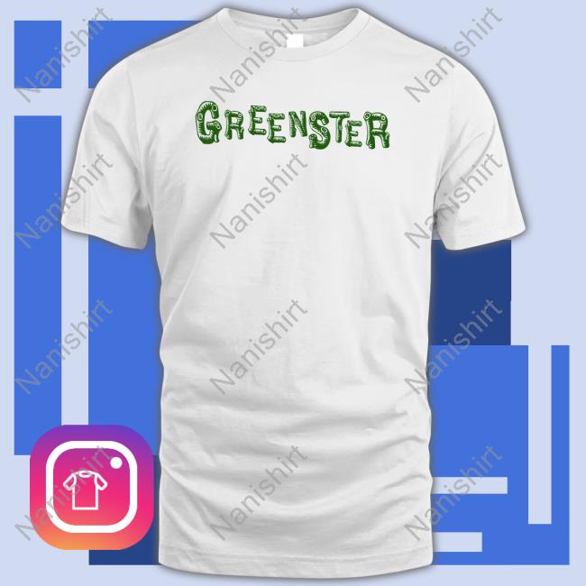 Greenster T Shirt