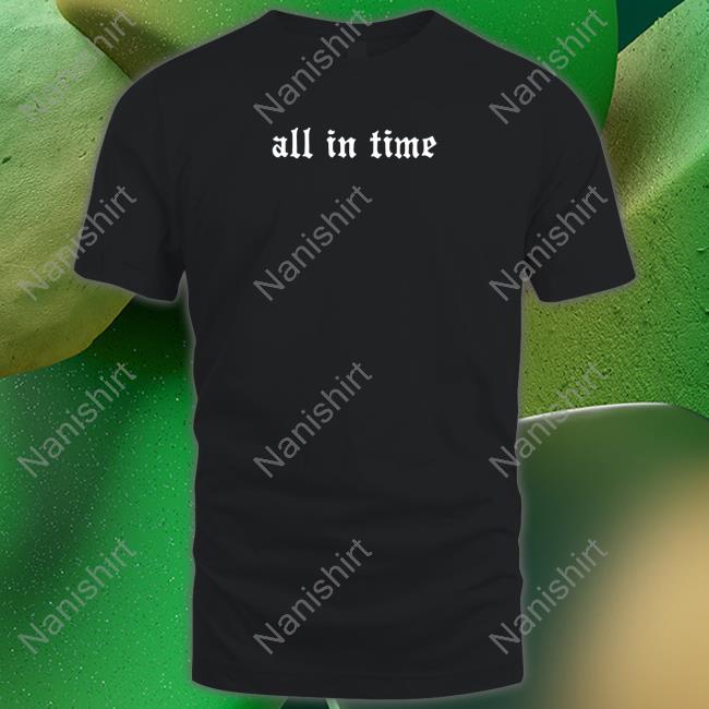 All In Time Tee