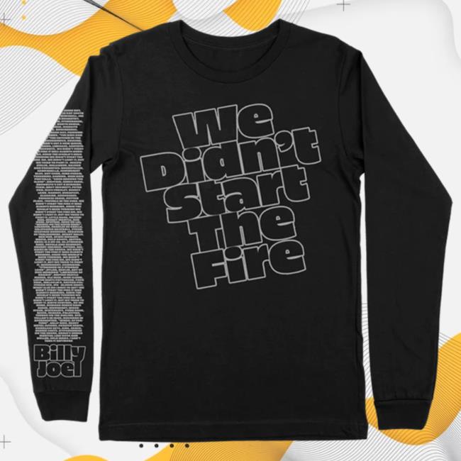 Official Billy Joel Merch Store Billy Joel "We Didn't Start The Fire" Long Sleeve Tshirt Billy Joel Shop BillyJoel