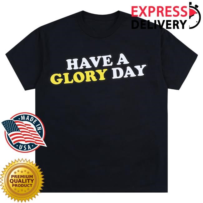 Have A Glory Day Ii New Shirt (Black) - Glo Gang Worldwide Merch - Official Online Store