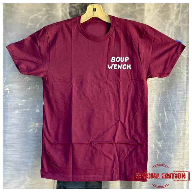 Official Popoalu Merch Soup Wench Soup To Cure Your Weary Heart T Shirt