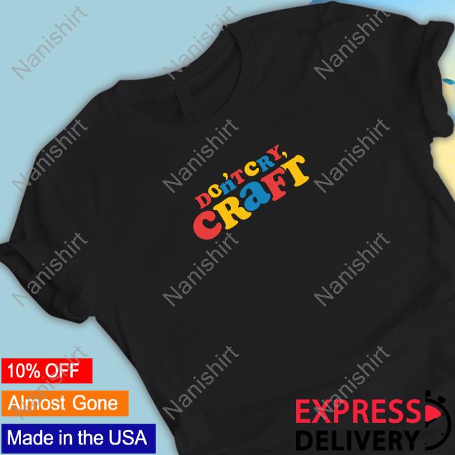 Dan And Phil Shop Don't Cry Craft Shirt 2024