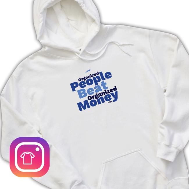 Organized People Beat Organized Money White Sweatshirt