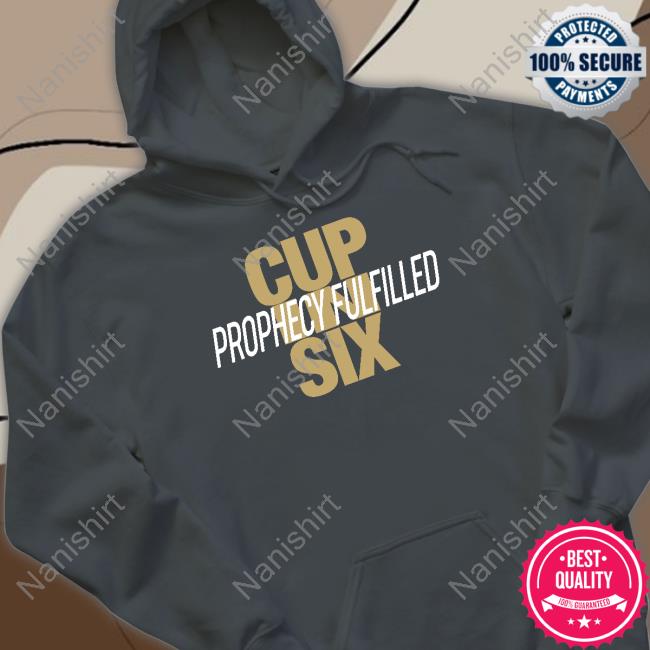 Cup In Six Prophecy Fulfilled Hoodie
