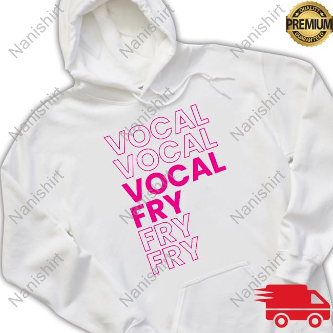 Vocal Fry Hoodie