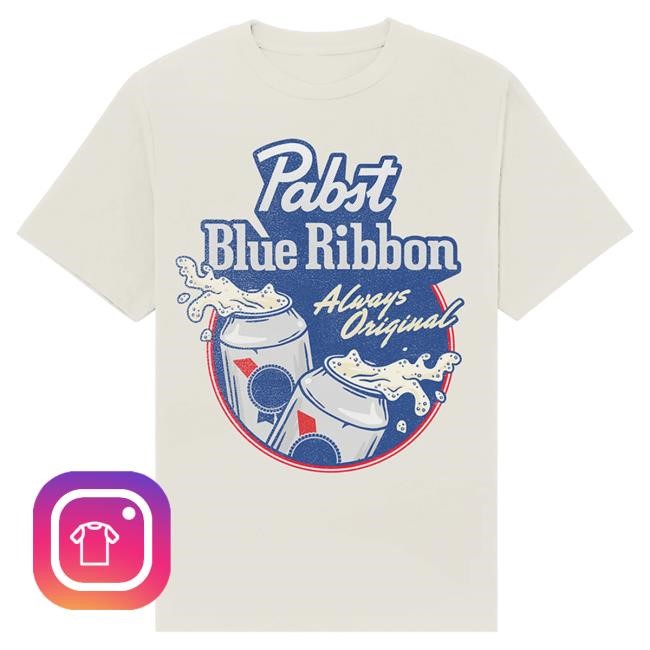 Official Pabst Blue Ribbon Always Original Top Shirt