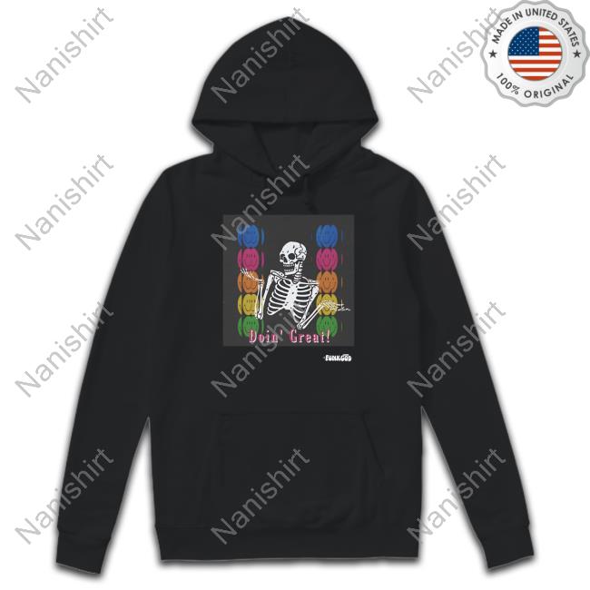 Funkgod Doin' Great! Skeleton Shirt