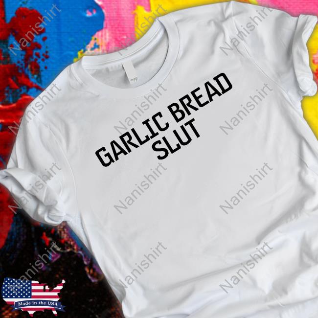Official Garlic Bread Slut Tee