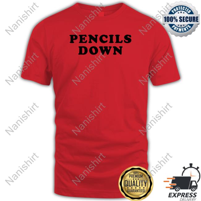 Pencils Down Shirt #Writersstrike