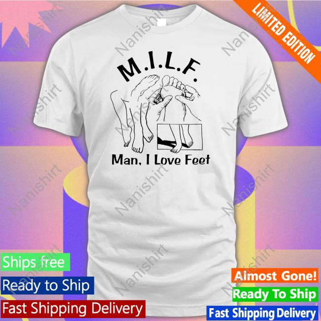 Official Milf (Man I Love Feet) T Shirt