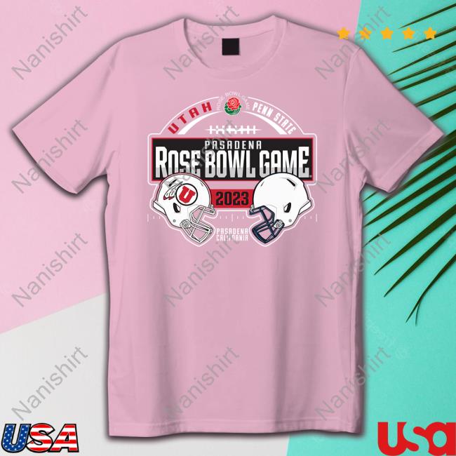 Penn State Nittany Lions Vs Utah Utes Pasadena California Rose Bowl Game 2023 T Shirt