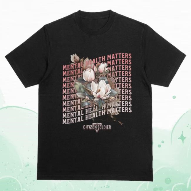 Official Citizen Soldier Merch Citizen Soldier Band Mental Health Matters T-Shirt