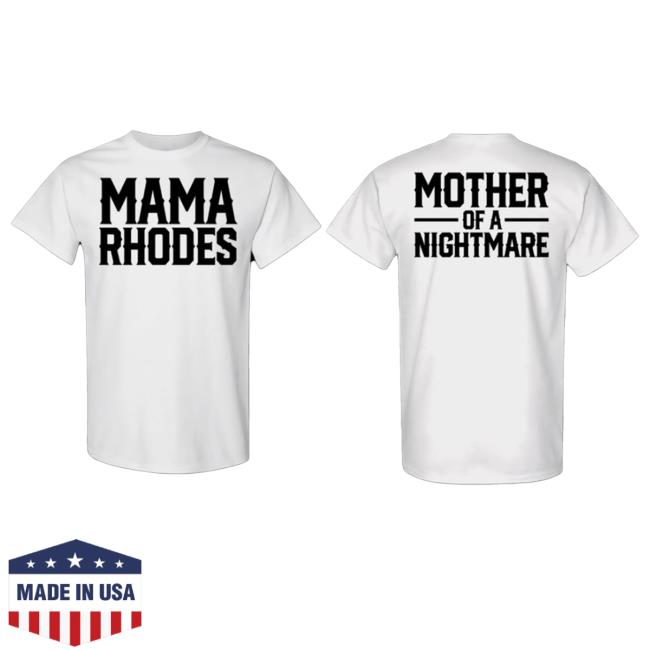 Mama Rhodes Mother Of A Nightmare Tee