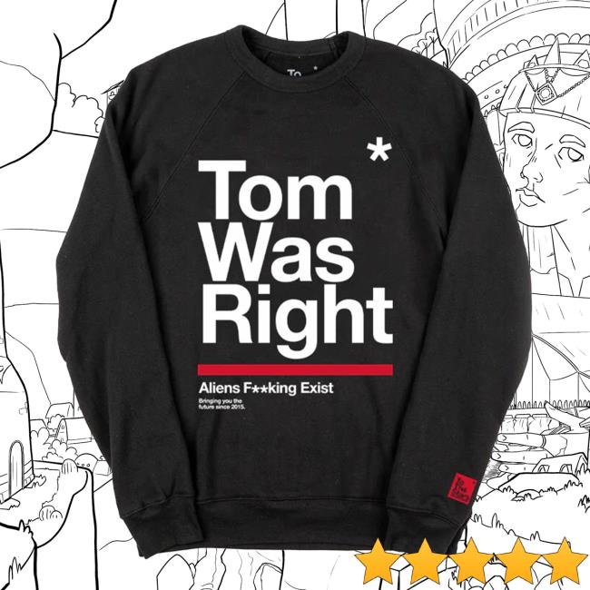 Official To The Stars Store Clothing Shop Store Tom Was Right Tees Black
