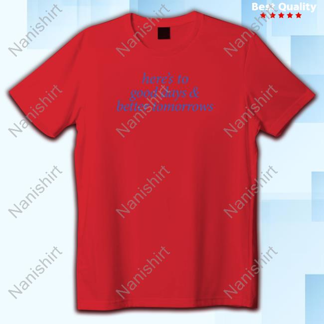 Official Luke Combs Merch Here's To Good Days And Better Tomorrows Tee
