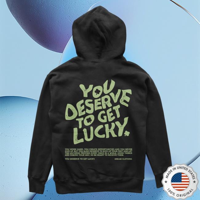 Official Dream Clothing HQ You Deserve To Get Lucky Sweaters (Black)