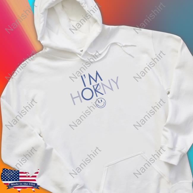 I'm Horny I'm Ok Sweatshirt
