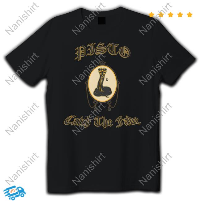 Official Pisto Catch The Fade T Shirt