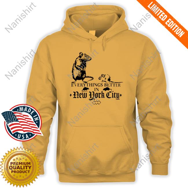 New York City Rat Tee Everything Better In New York City Rat Tee