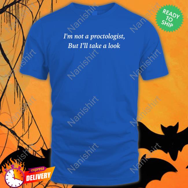 Official Matthew Ray I'm Not A Proctologist But I’Ll Take A Look Hoodie