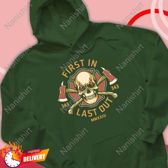 Dorothy On Fire First In Last Out 343 Mmxxiii Cap Official Dorothy On Fire Merch First In Last Out 343 Mmxxiii Hoodie