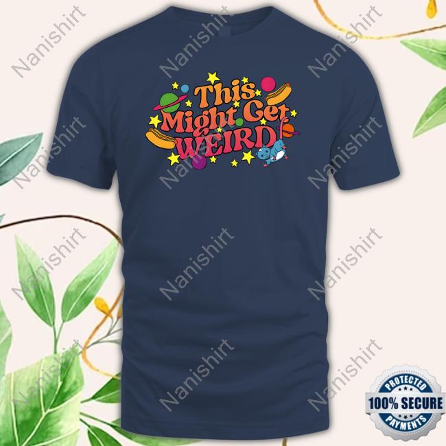 This Might Get Weird Critter T Shirt