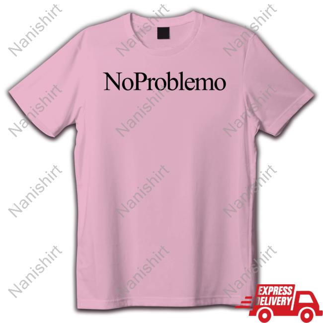 Aries Merch No Problemo T Shirts Ariesarise