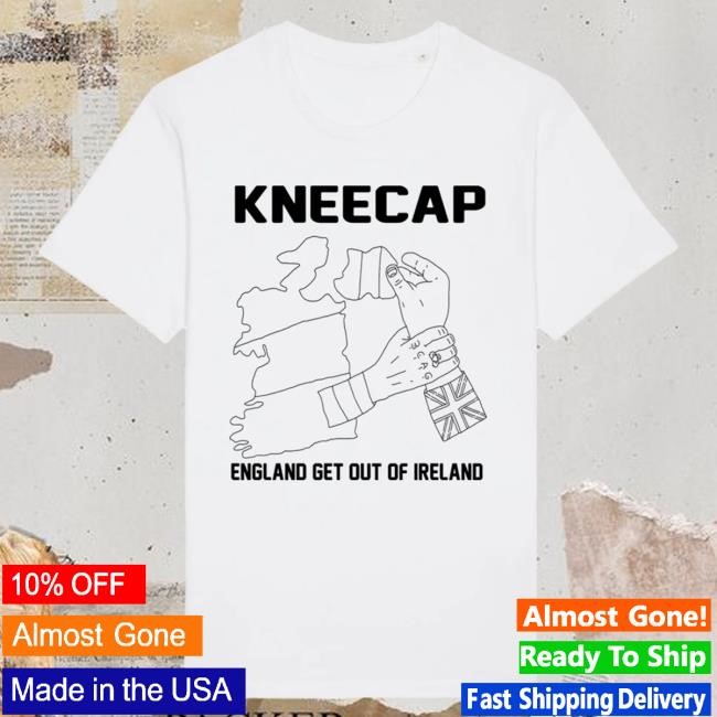 Official Kneecap Merch England get out of Ireland New Shirt - White