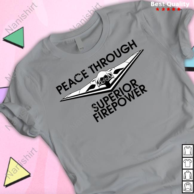 Official Nafo Ofan Shop Peace Through Superior Fire Power Tee