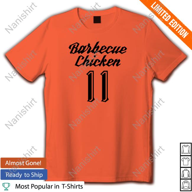 Barbecue Chicken 11 Shirt