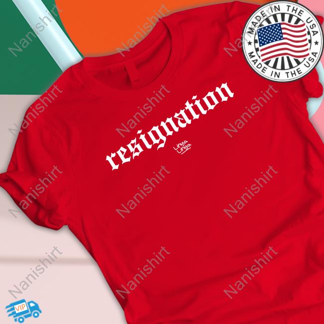 Official Resignation Shirts