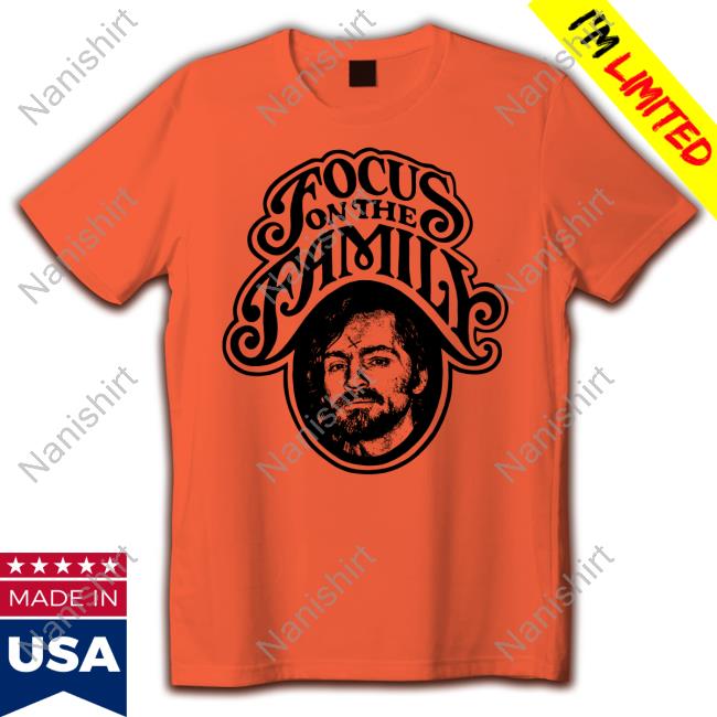 Charles Manson Focus On The Family Tee Shirt