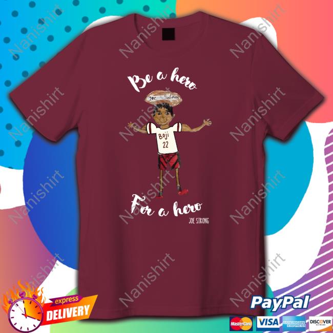 Official Joe Strong Be a Hero For a Hero Tee