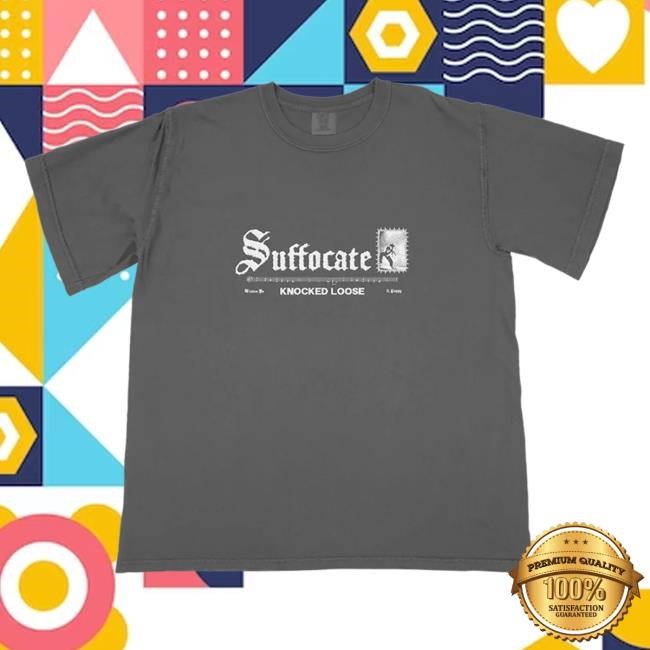 Knocked Loose Suffocate Shirts