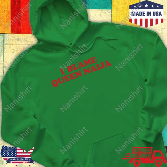 Official Queen Naija Shop I Blame Queen Naija T-Shirt