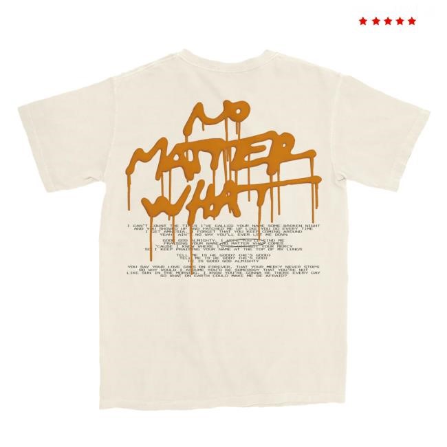 No Matter What New Shirt David Crowder