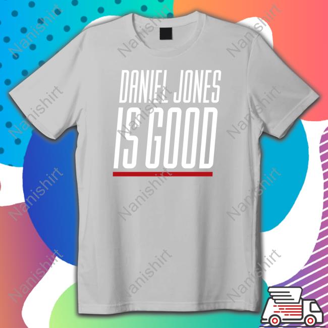 Barstool Sports Daniel Jones Is Good T Shirt Official Daniel Jones Is Good Hoodie