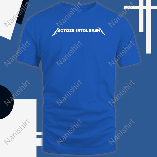 Shitheadsteve Merch Lactose Intolerant Hoodie Lactose Intolerant Tee Shirt