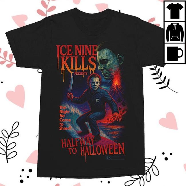 Official Ice Nine Kills Merch Store The Night He Came To Shred T Shirt Ink Merch IceNineKills