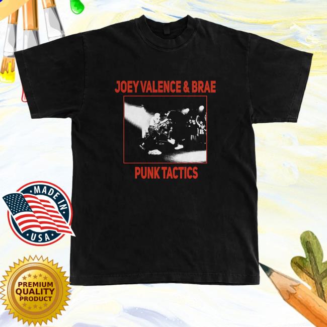 Official Joey Valence And Brae Punk Tactics T Shirt