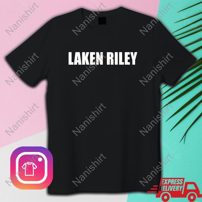 Laken Riley Shirts Biden campaign