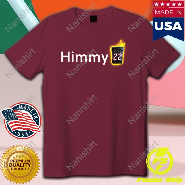 Himmy 22 Tee Official Five Reasons Sports Merch Himmy Buckets 22 Shirt