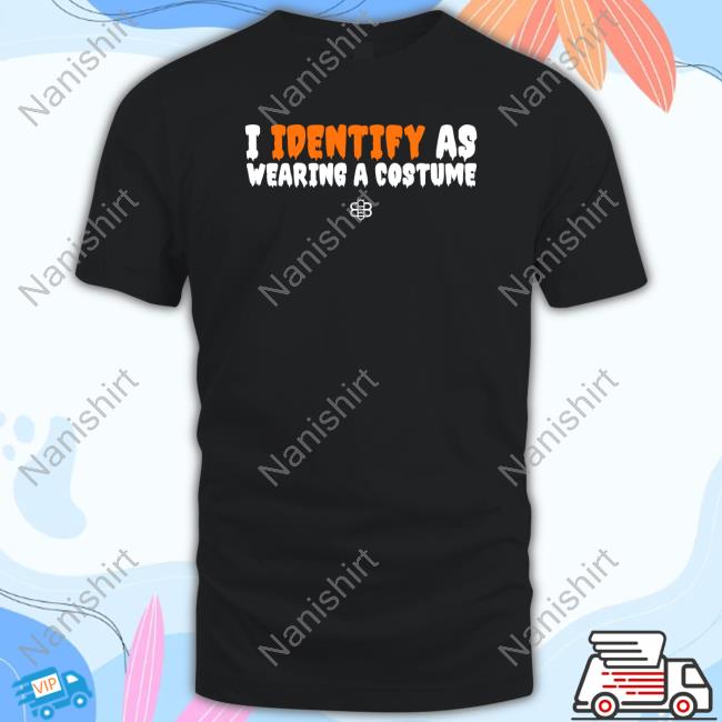 Babylon Bee Store I Identify As Wearing A Costume Shirt