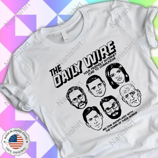 Abbey Kaiser The Daily Wire Your Friendly Internet Cure To Communism Melting Snowflakes With The Power Of Their Words T-Shirt