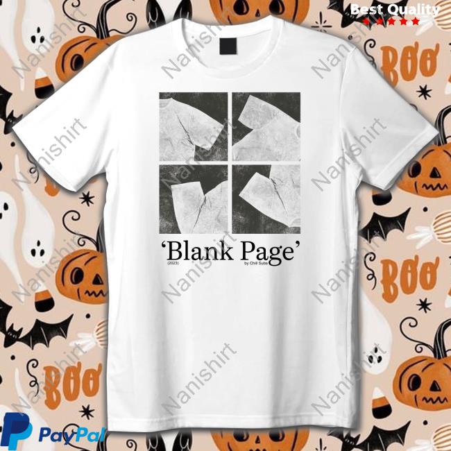 Blank Page By Chill Subs 2023 Shirt