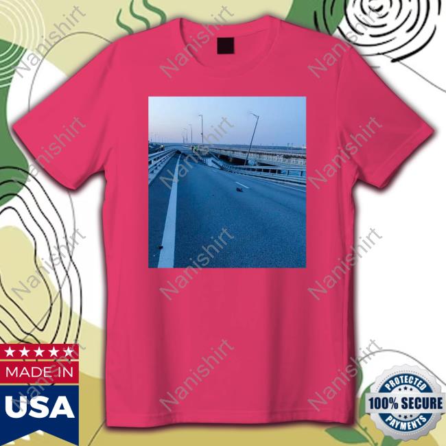 Official Kerch Bridge T-Shirt Official Kerch Bridge Attacked By Ukraine Shirts