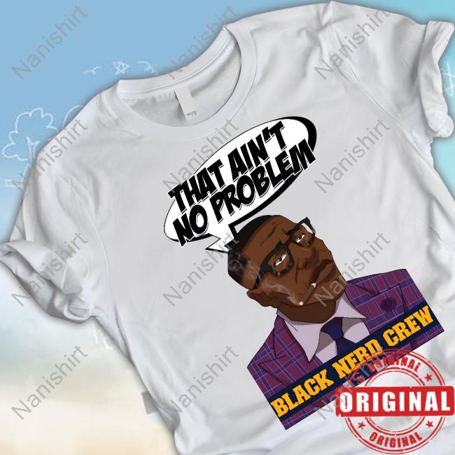 That Ain't No Problem Hoodie