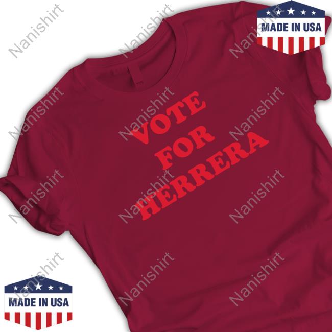 Vote For Herrera Shirt
