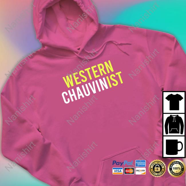 Western Chauvinist Shirt